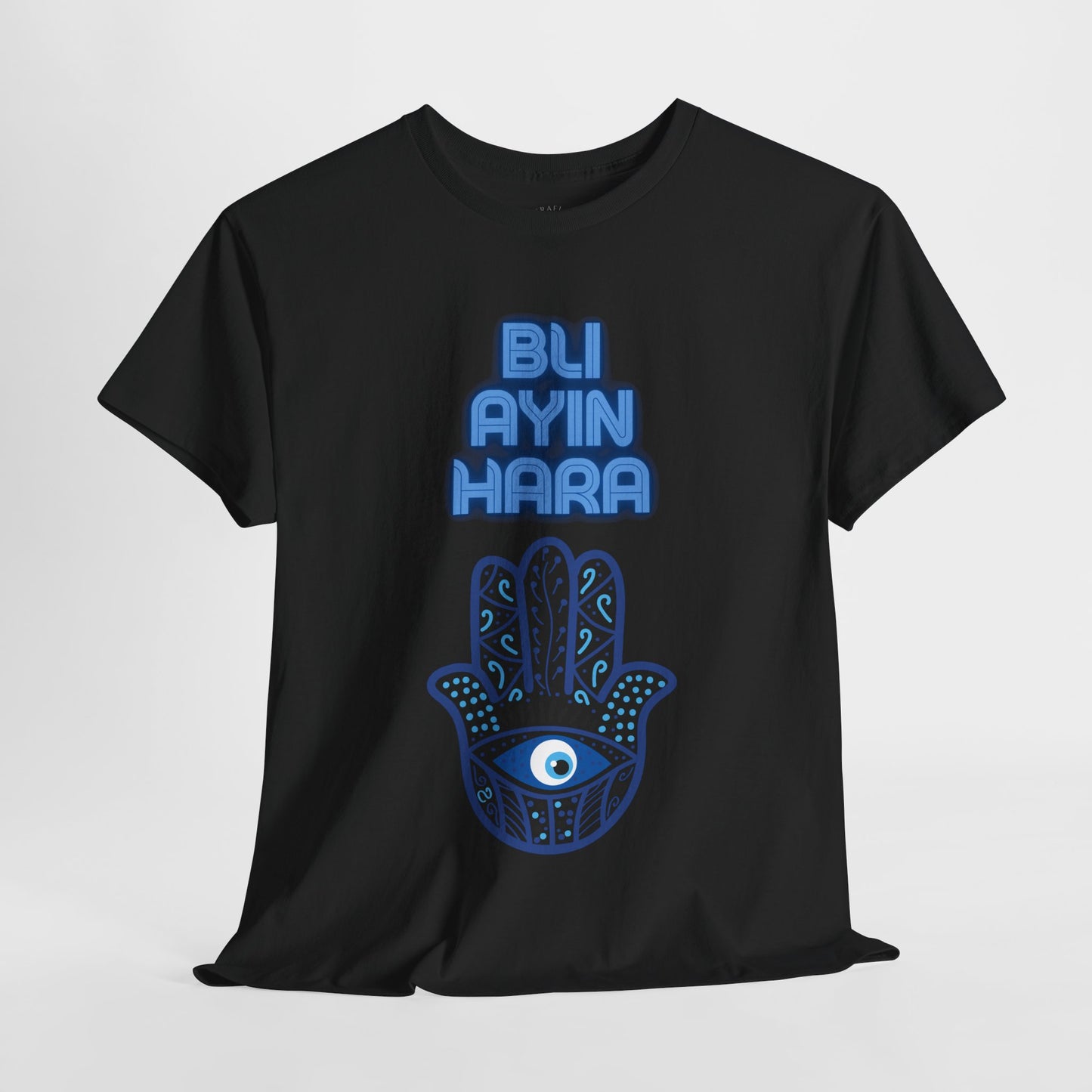 Bli Ayin Hara T-Shirt – Evil Eye Protection Design (Multiple Colors)
