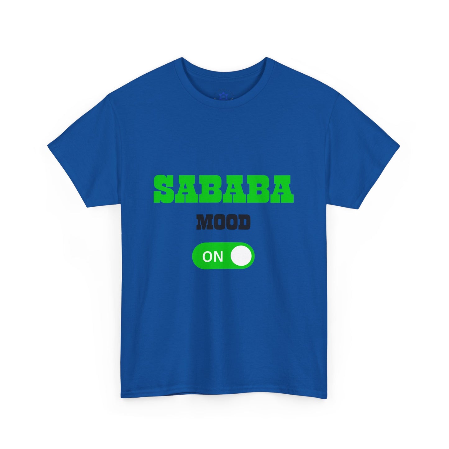 Sababa Mood On T-Shirt – Trendy Israeli Vibes (Multiple Colors)