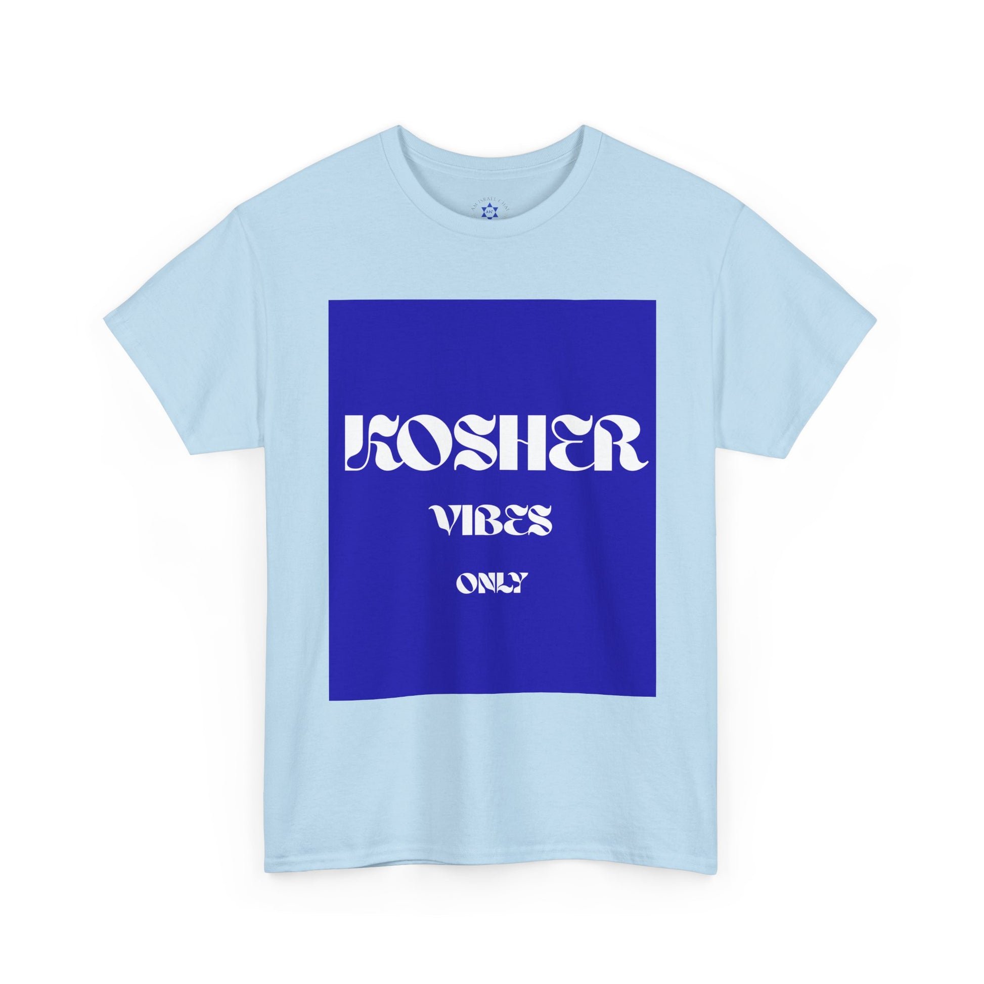 Kosher Vibes Only T-Shirt – Trendy Am Israel Chai Club -Variety of Colors