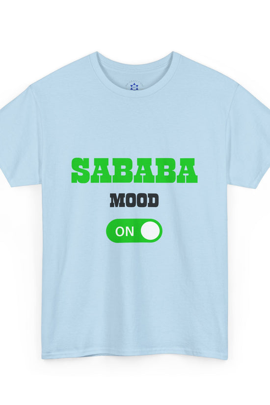 Sababa Mood On T-Shirt – Trendy Israeli Vibes (Multiple Colors)