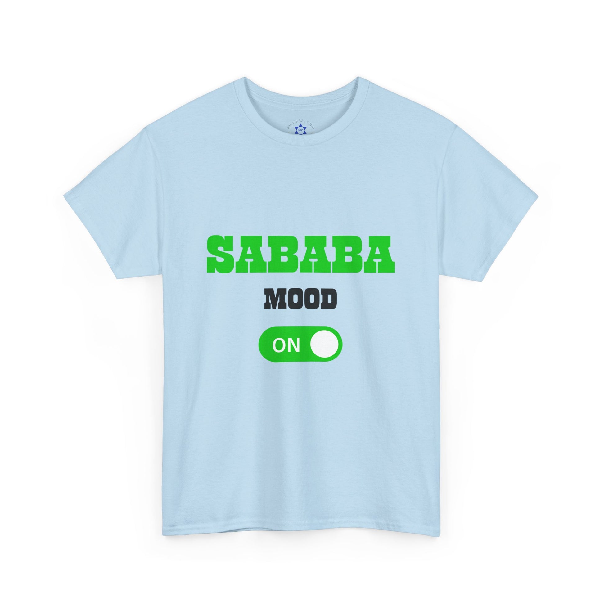 Sababa Mood On T-Shirt – Trendy Israeli Vibes (Multiple Colors)