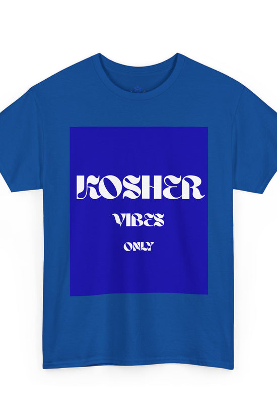 Kosher Vibes Only T-Shirt – Trendy Am Israel Chai Club -Variety of Colors