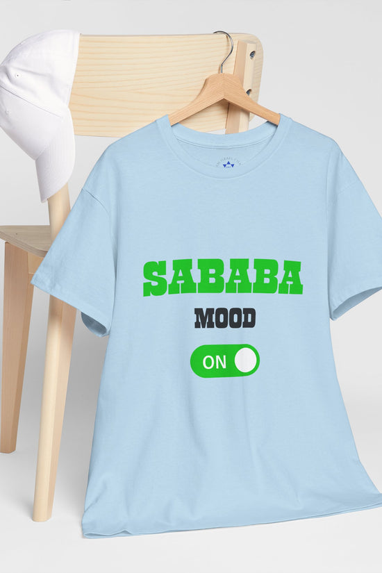Sababa Mood On T-Shirt – Trendy Israeli Vibes (Multiple Colors)