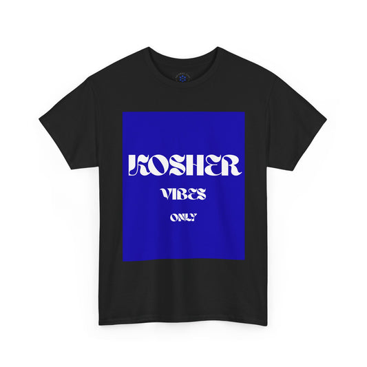 Kosher Vibes Only T-Shirt – Trendy Am Israel Chai Club -Variety of Colors