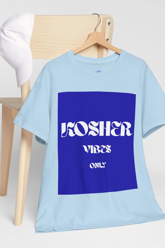 Kosher Vibes Only T-Shirt – Trendy Am Israel Chai Club -Variety of Colors