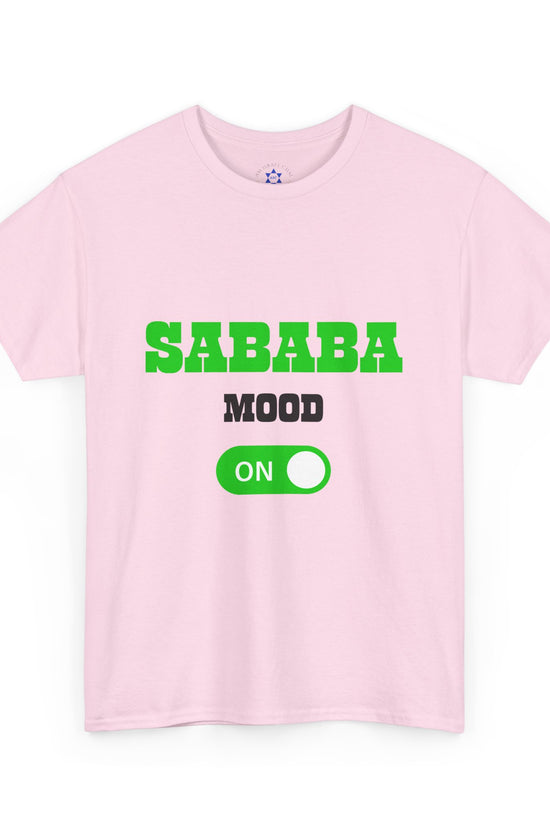 Sababa Mood On T-Shirt – Trendy Israeli Vibes (Multiple Colors)